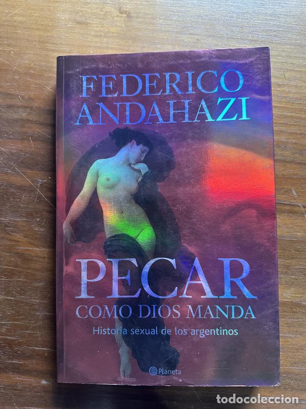 Libri di seconda mano: Pecar como Dios manda - Andahazi Federico