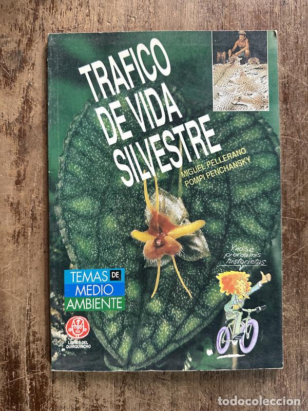 Gebrauchte B&uuml;cher: Trafico de vida silvestre - Pellerano Miguel / Penchansky Pompi