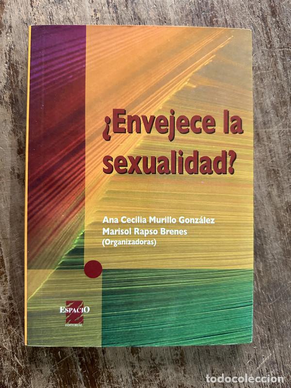 Gebrauchte B&uuml;cher: Envejece la sexualidad? - Murillo Gonzalez Ana Cecilia / Rapso Brenes Marisol (Organizadoras)