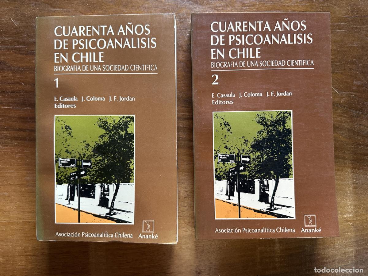 Libri di seconda mano: Cuarenta a�os de psicoanalisis en Chile - Casaula E. / Coloma J. / Jordan J. F.
