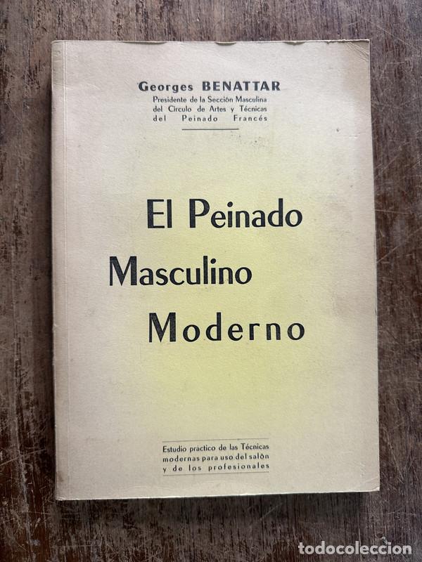 Libros de segunda mano: El Peinado Masculino Moderno - Benattar Georges