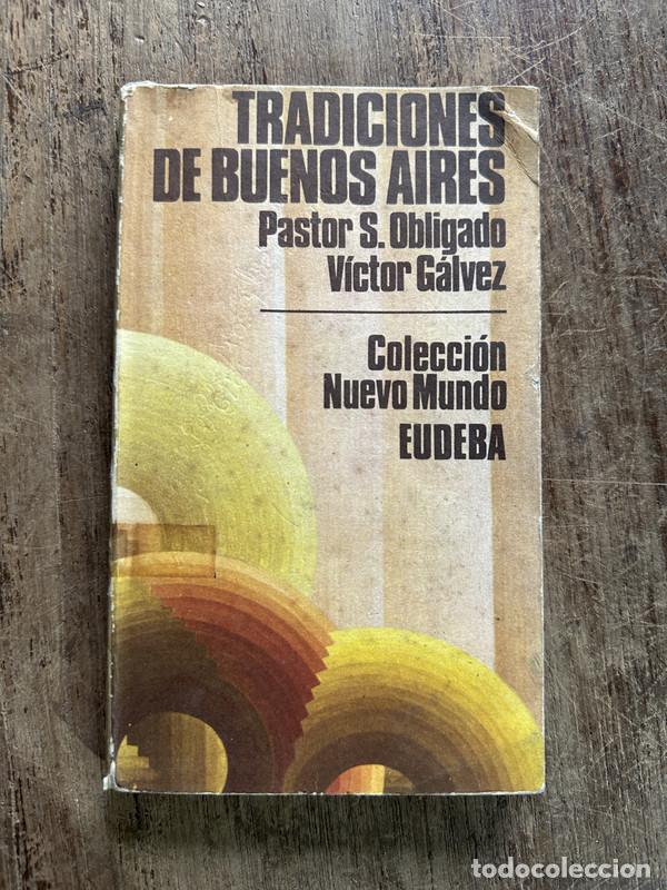 Gebrauchte B&uuml;cher: Tradiciones de Buenos Aires - Obligado Pastor S. / Galvez Victor