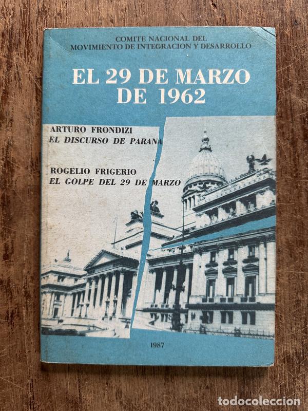 Libri di seconda mano: El 29 de Marzo de 1962 - Frondizi Arturo / Frigerio Rogelio