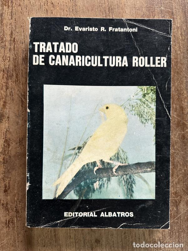 Libros de segunda mano: Tratado de Canaricultura Roller - Fratantoni Evaristo R.