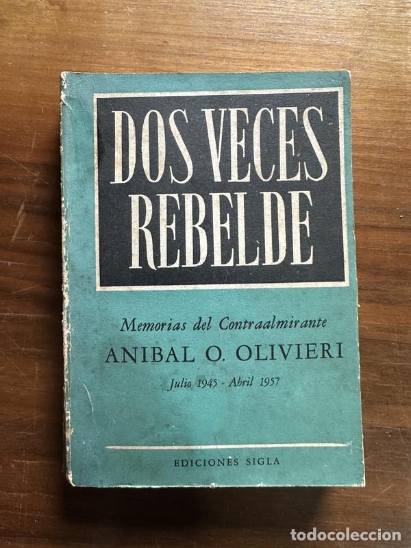 Libri di seconda mano: Dos veces rebelde - Olivieri Anibal O.