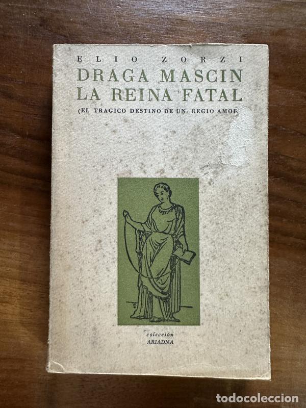 Libri di seconda mano: Draga Mascin La Reina Fatal - Zorzi Elio