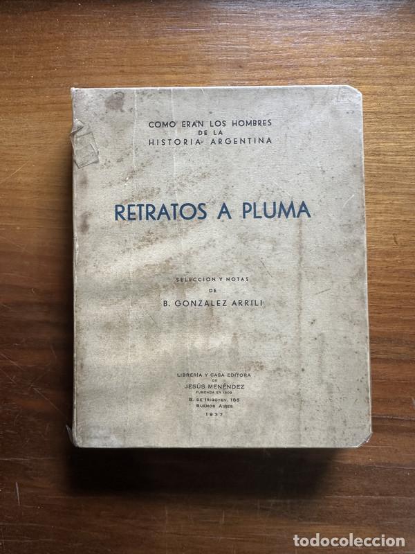 Libros de segunda mano: Retratos a Pluma - Gonzalez Arrili B. - Foto 1