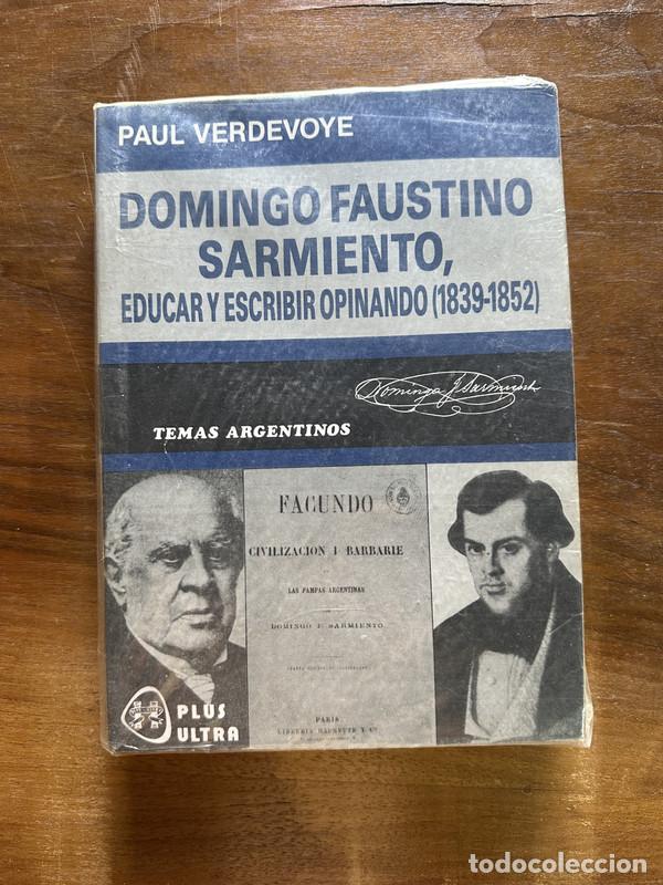 Gebrauchte B&uuml;cher: Domingo Faustino Sarmiento educar y escribir opinando (1839-1852) - Verdevoye Paul