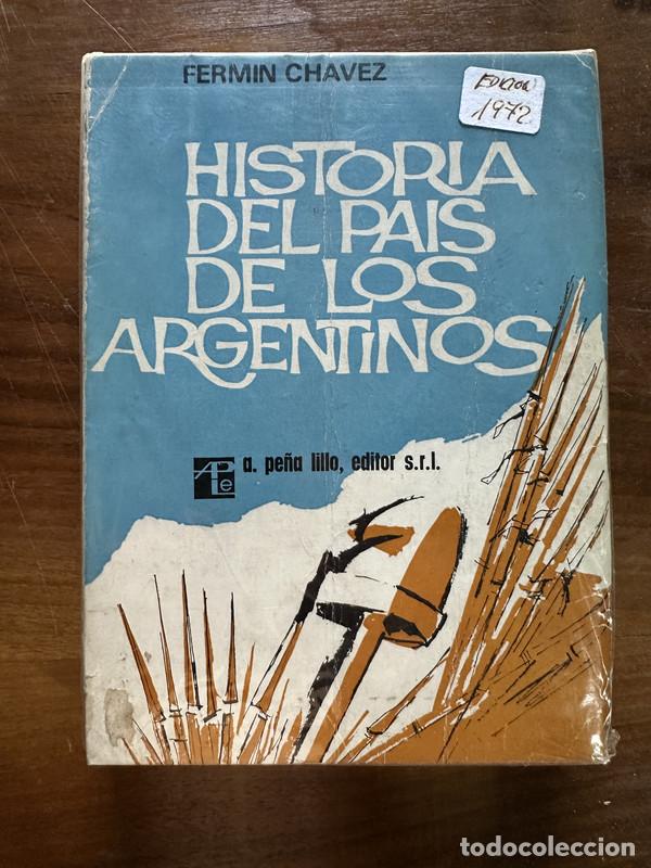 Libri di seconda mano: Historia del Pais de los Argentinos - Chavez Fermin