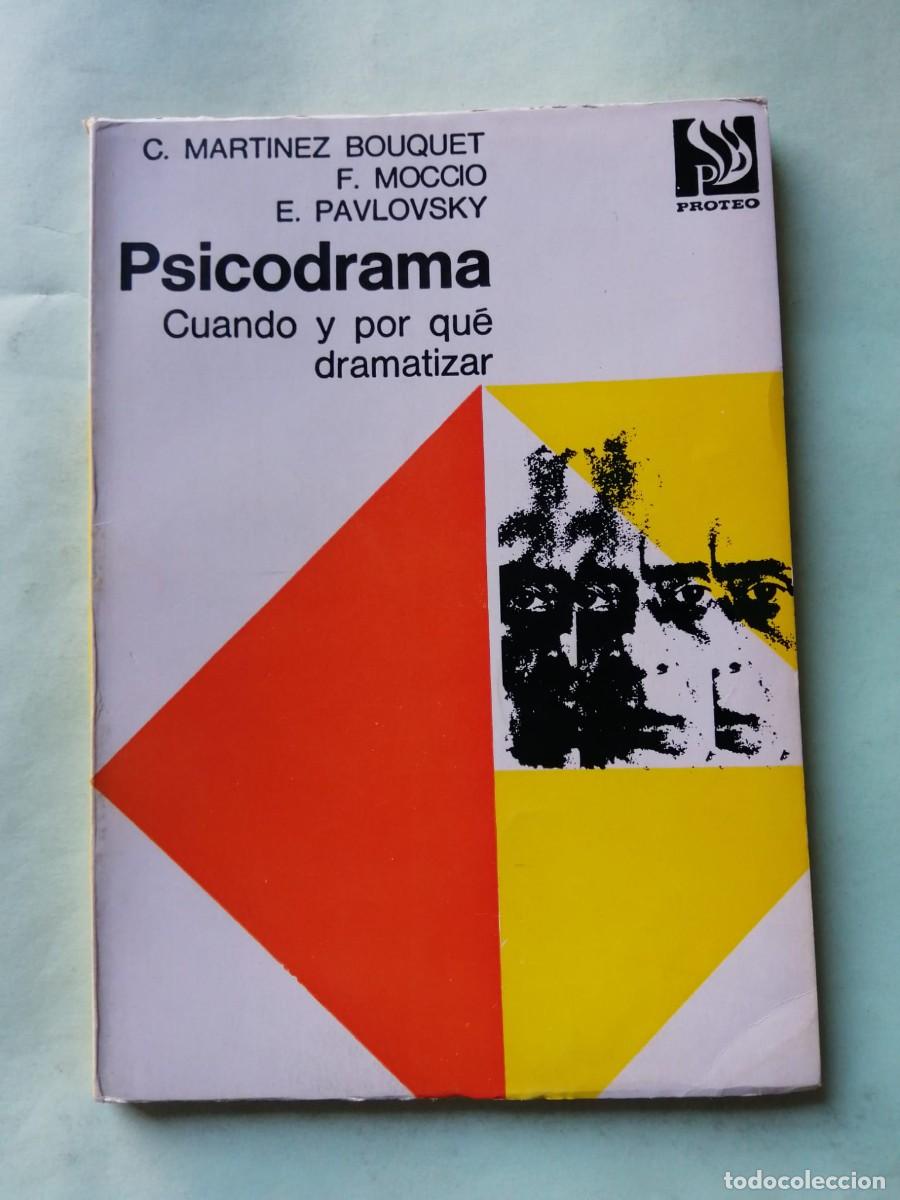 Libros de segunda mano: PSICODRAMA. CUANDO Y PORQUE DRAMATIZAR (MARTINEZ BOUQUET y otros)