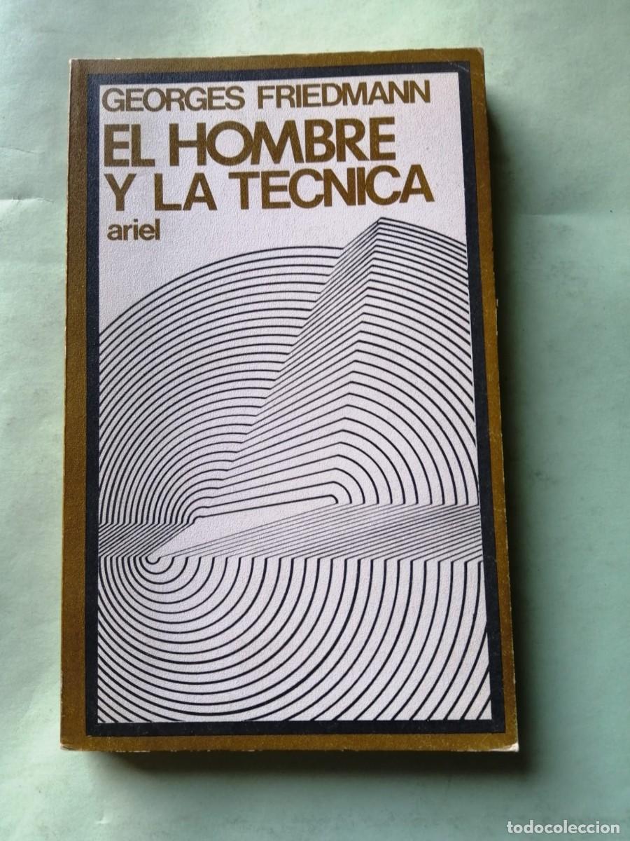 Libros de segunda mano: EL HOMBRE Y LA TECNICA (GEORGES FRIEDMANN)