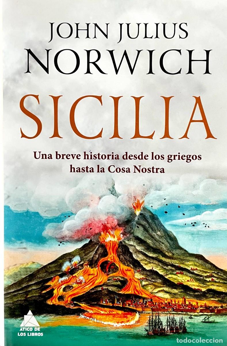 Libros de segunda mano: SICILIA. John Julius Norwich. EDICION GRAN FORMATO Y ENCUADERNACION TAPA DURA CON SOBRECUBIERTAS.