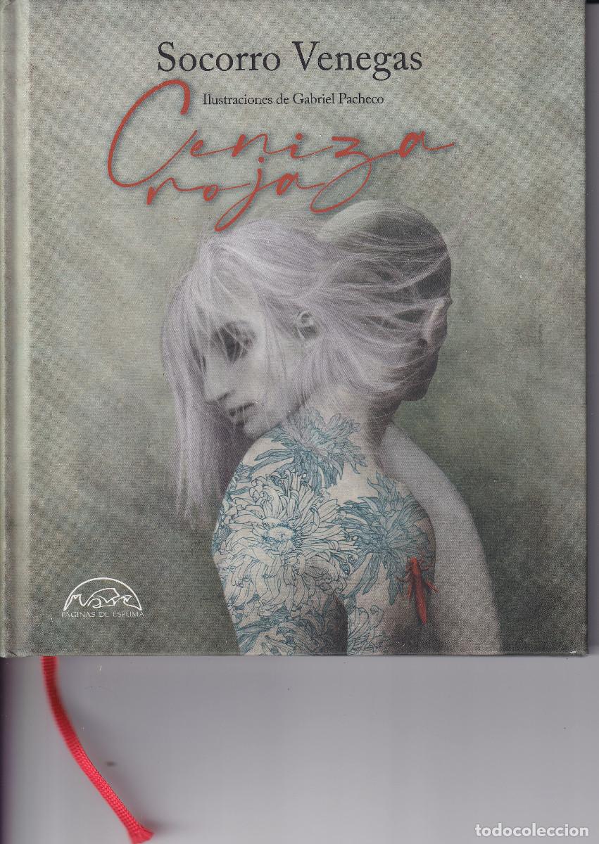 Libros de segunda mano: CENIZA ROJA - SOCORRO VENEGAS - ILUSTRACIONES DE GABRIEL PACHECO