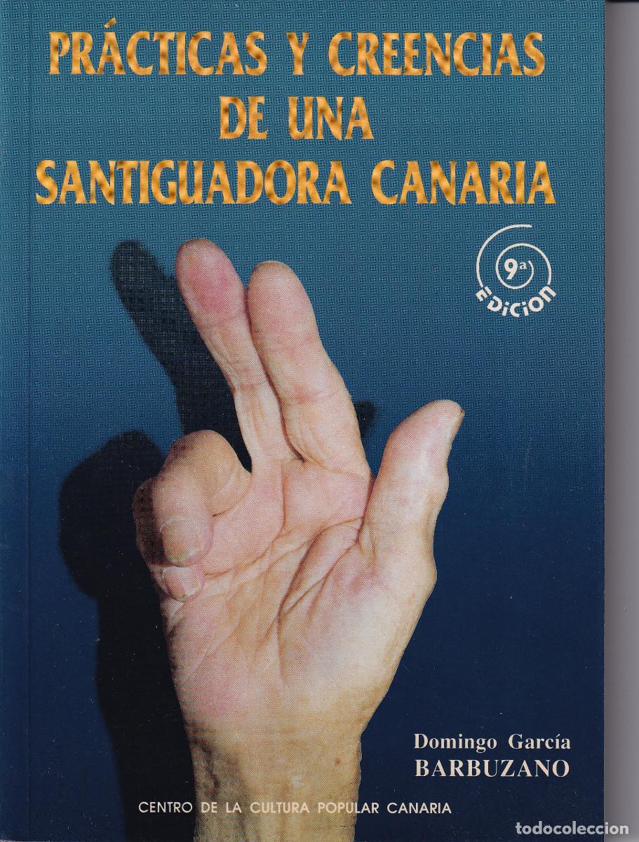 Libros de segunda mano: PRACTICAS Y CREENCIAS DE UNA SANTIGUADORA CANARIA - GARCIA BARBUZANO