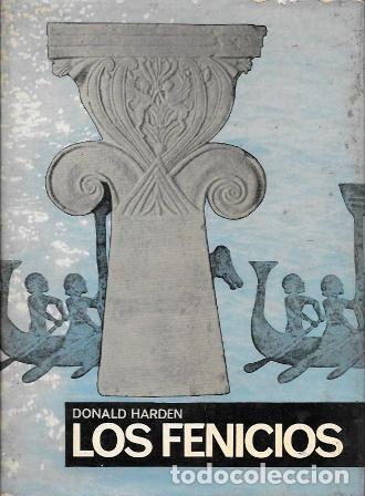 Libros de segunda mano: LOS FENICIOS - HARDEN, DONALD - A-H-2122
