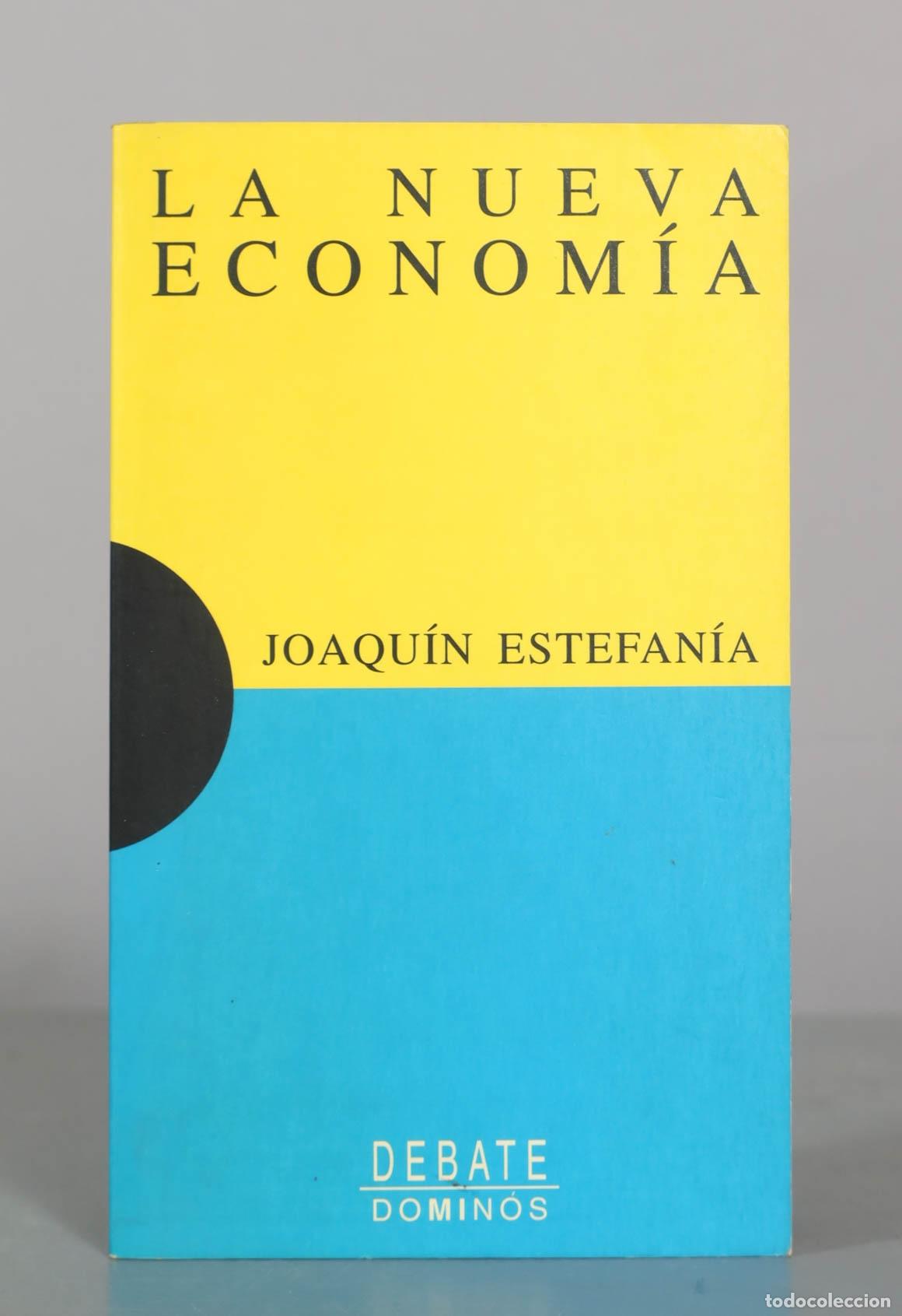 Gebrauchte B&uuml;cher: La nueva econom&iacute;a - Joaqu&iacute;n Estefan&iacute;a - Editorial Debate