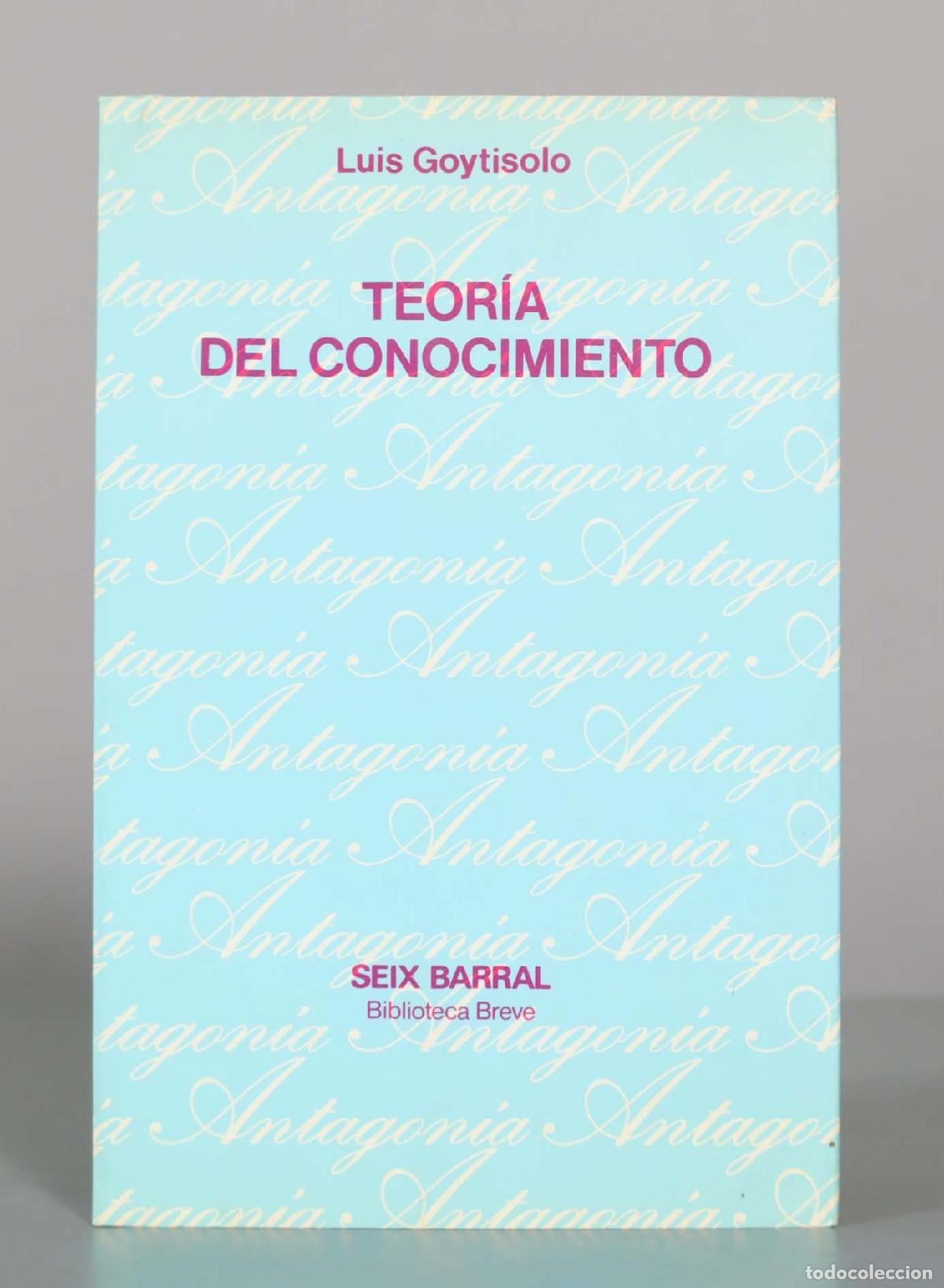 Libros de segunda mano: Teor&iacute;a del conocimiento - Luis Goytisolo - Seix Barral