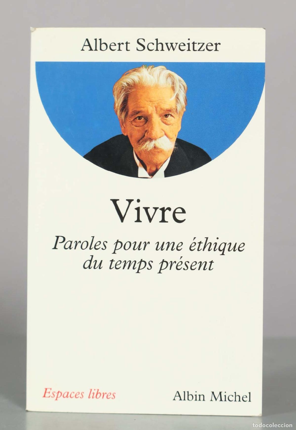 Libros de segunda mano: Vivre: Paroles pour une &eacute;thique du temps pr&eacute;sent - Albert Schweitzer - Albin Michel