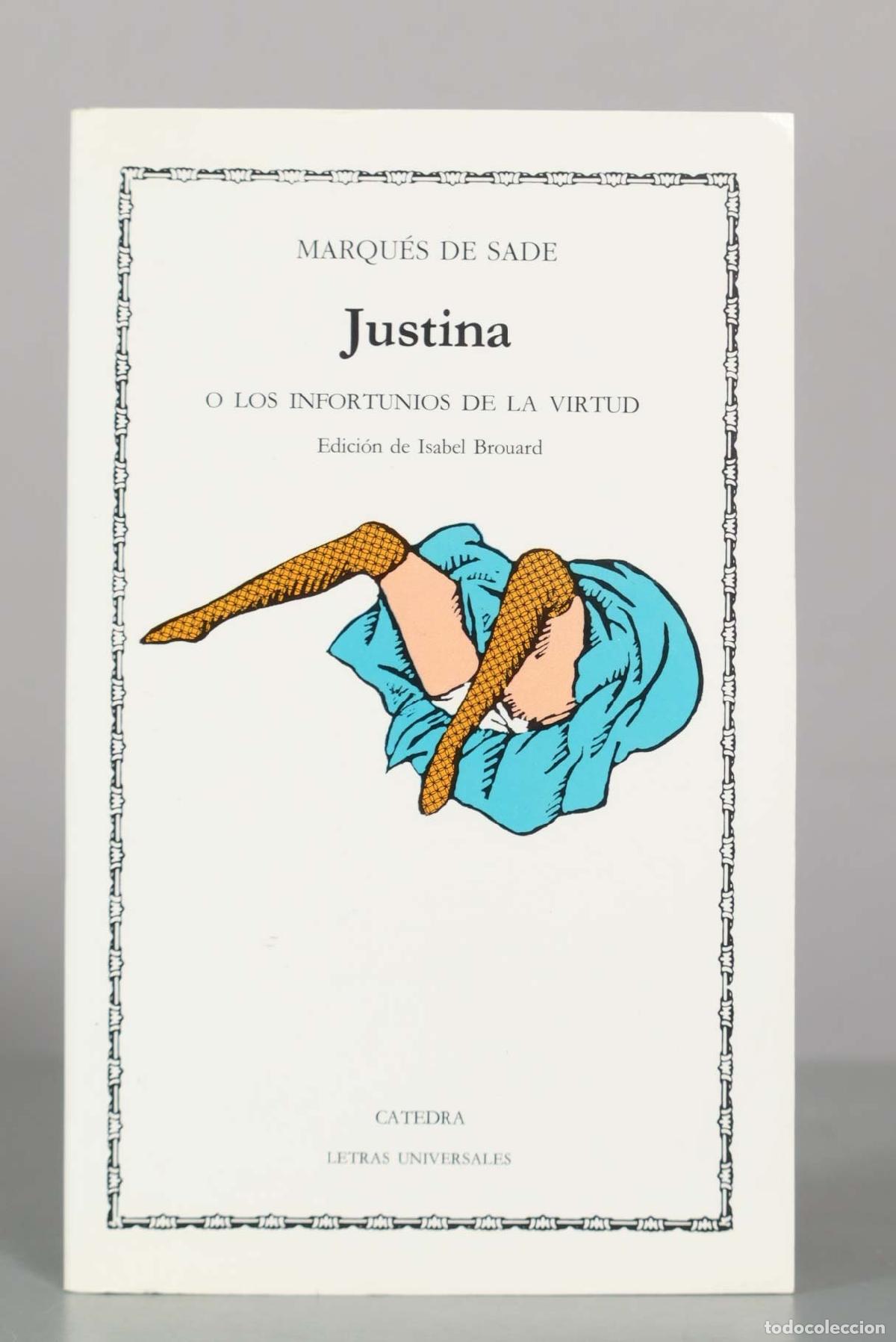 Libros de segunda mano: Justina o los infortunios de la virtud - Marqu&eacute;s de Sade - Ediciones C&aacute;tedra