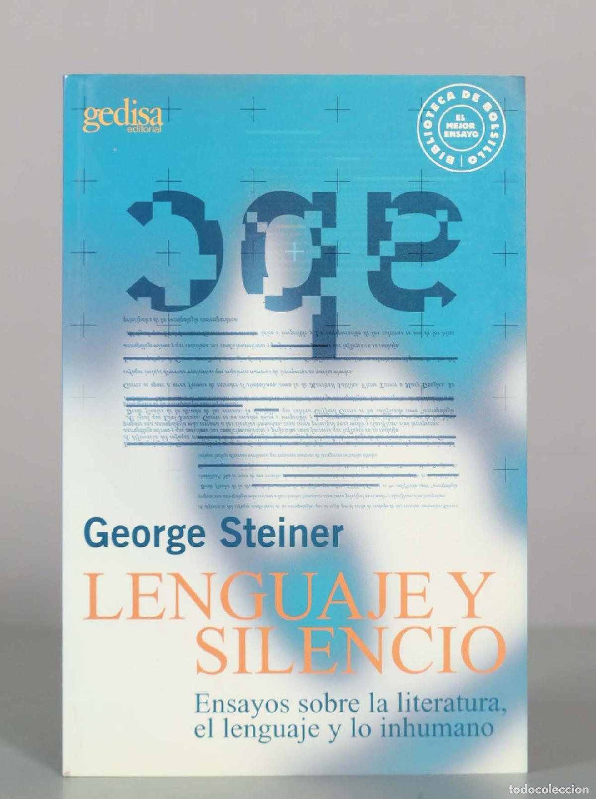 Libros de segunda mano: Lenguaje y silencio - George Steiner - Editorial Gedisa