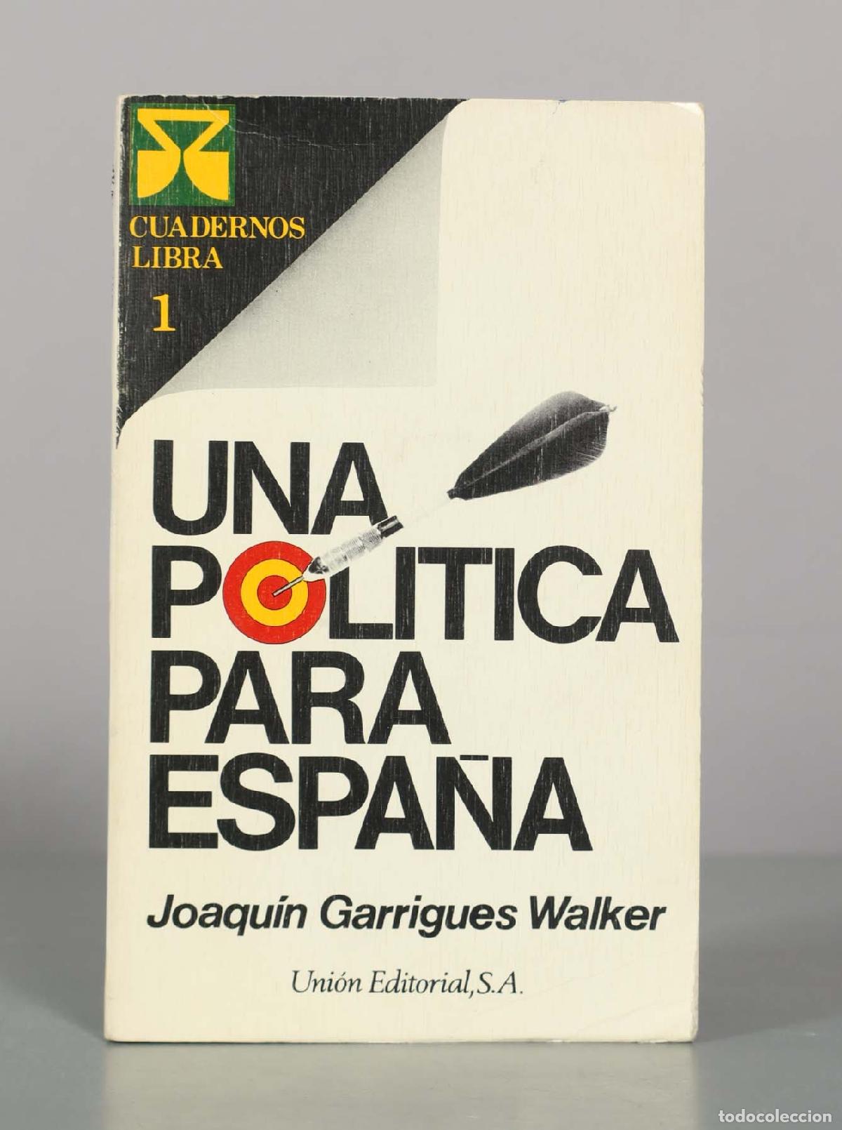 Libros de segunda mano: Una pol&iacute;tica para Espa&ntilde;a - Joaqu&iacute;n Garrigues Walker - Uni&oacute;n Editorial