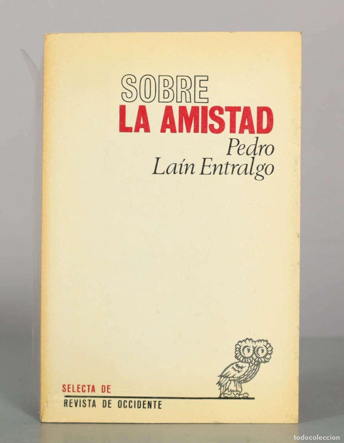 Libros de segunda mano: Sobre la amistad - Pedro La&iacute;n Entralgo - Revista de Occidente