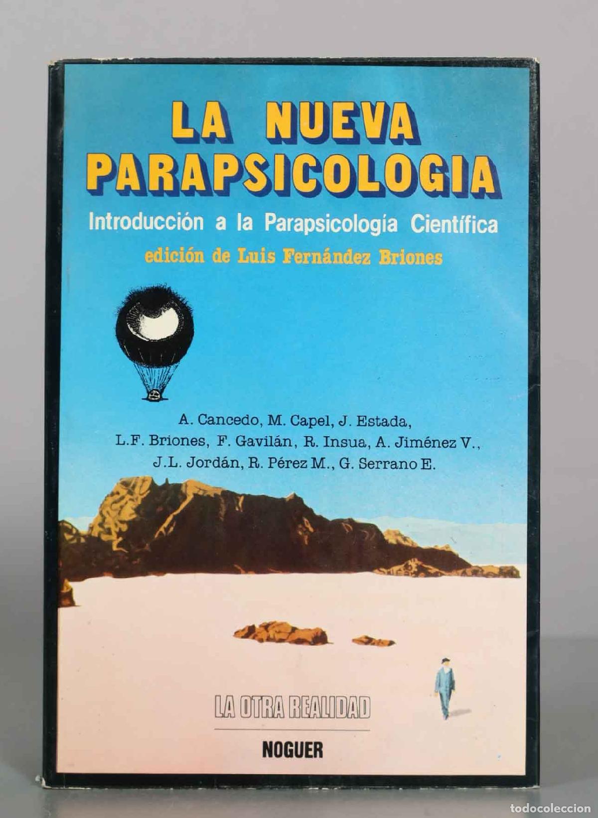 Libros de segunda mano: La nueva parapsicolog&iacute;a: Introducci&oacute;n a la parapsicolog&iacute;a cient&iacute;fica - Luis Fern&aacute;ndez Briones - Edit