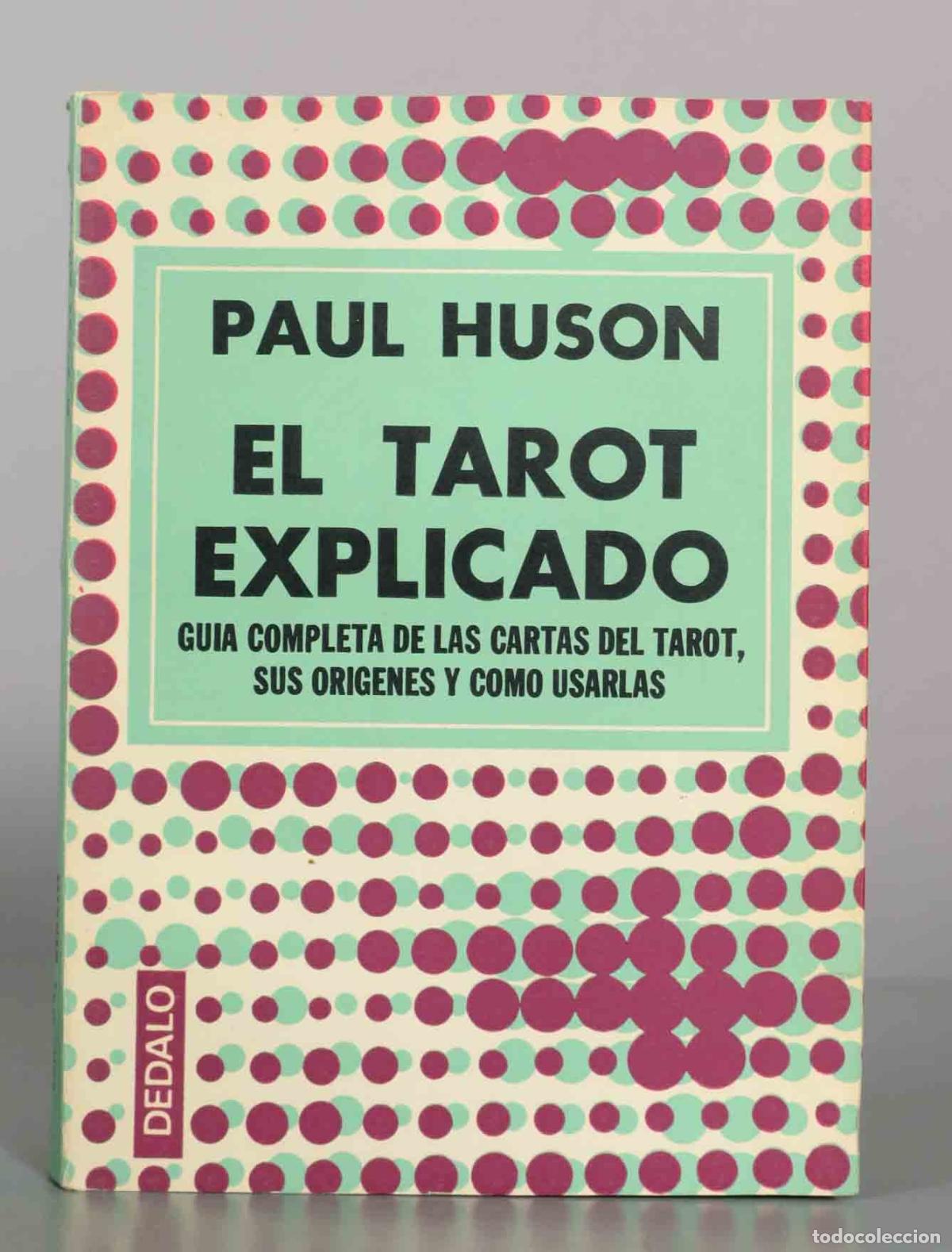 Libros de segunda mano: El Tarot Explicado - Paul Huson - Editorial D&eacute;dalo