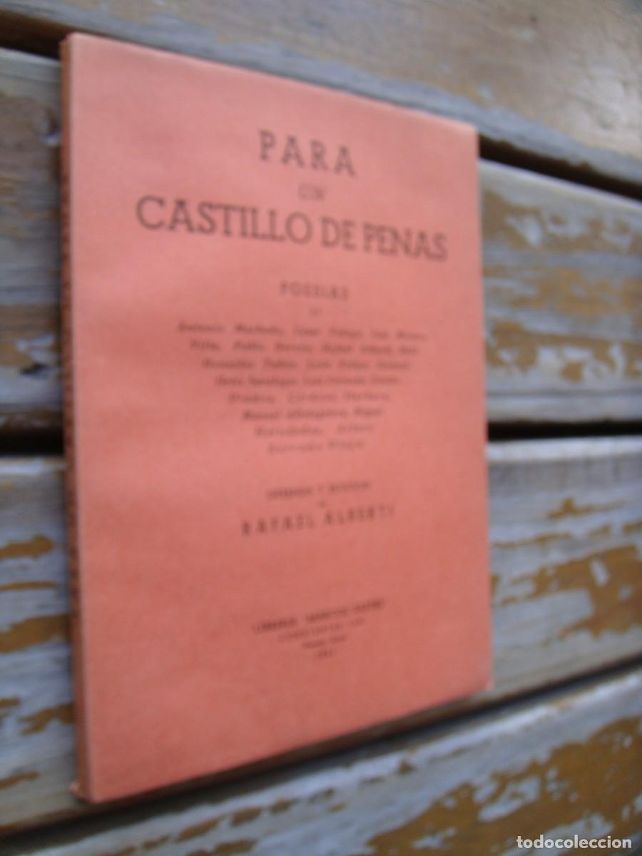 Libros de segunda mano: Rafael Alberti: PARA UN CASTILLO DE PENAS. Primera edici&oacute;n - Foto 2