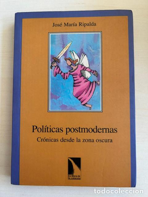 Libros de segunda mano: Pol&iacute;ticas postmodernas -Jos&eacute; Mar&iacute;a Ripalda-