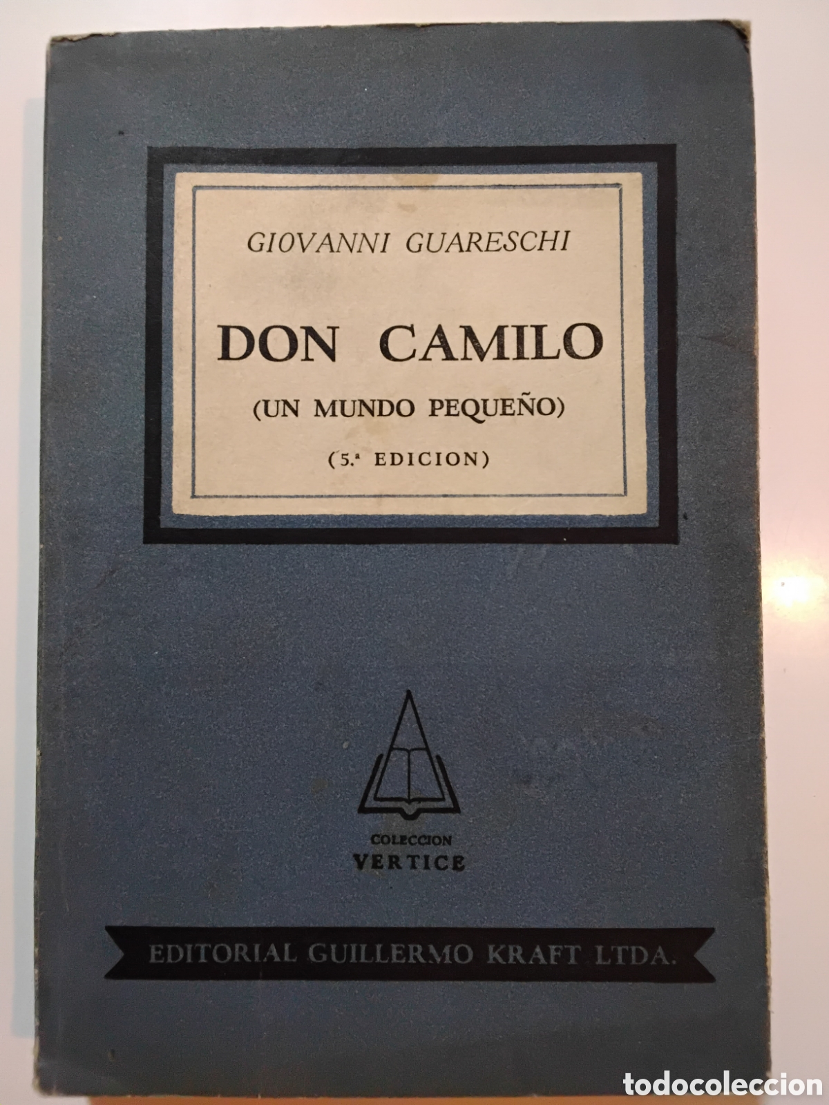 Libros de segunda mano: Giovanni Guareschi &ndash; Don Camilo. Un mundo peque&ntilde;o &ndash; Editorial Guillermo Kraft Limitada &ndash; 1952