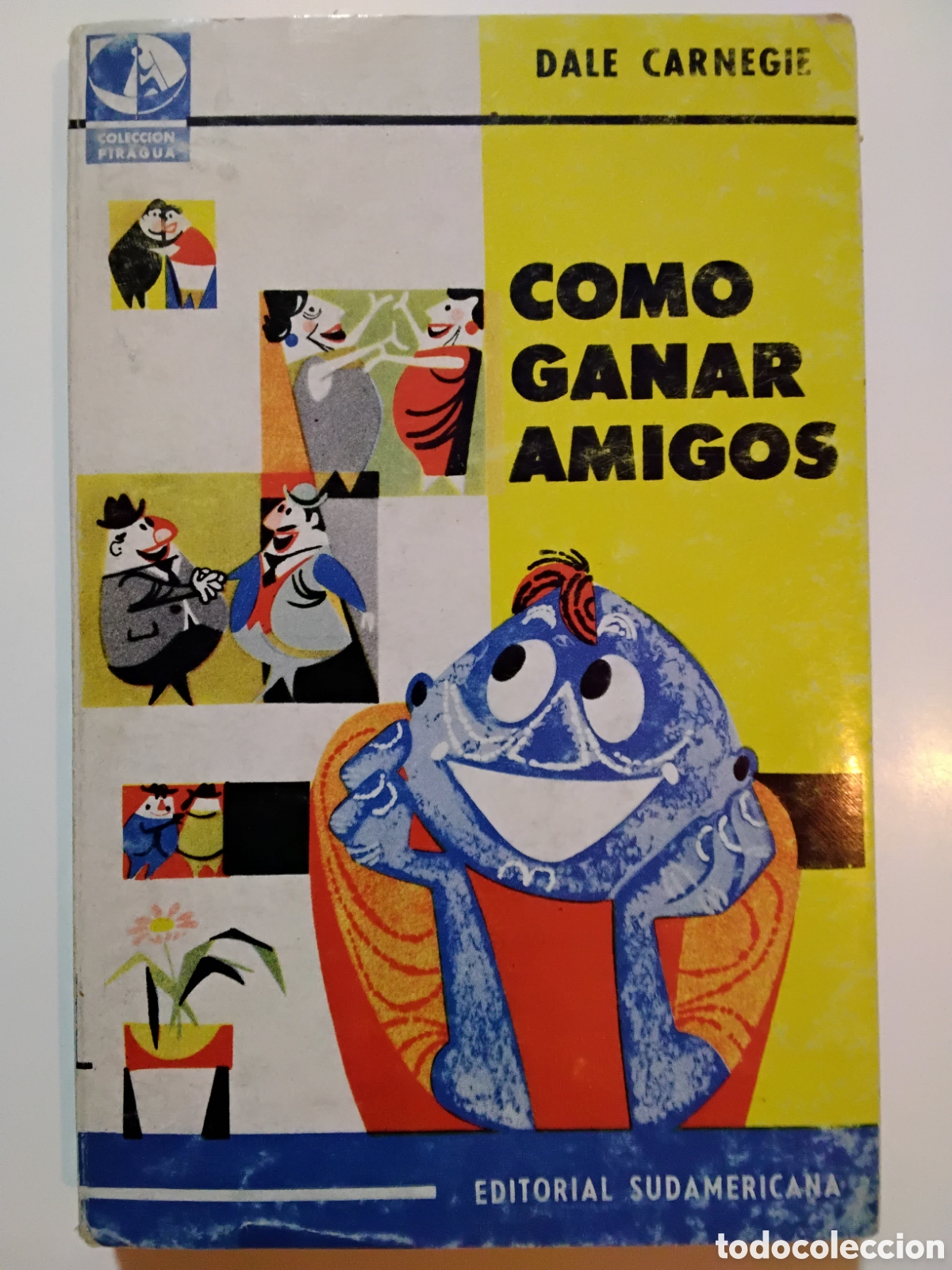 Libros de segunda mano: Dale Carnegie &ndash; C&oacute;mo ganar amigos &ndash; Editorial Sudamericana &ndash; 1964