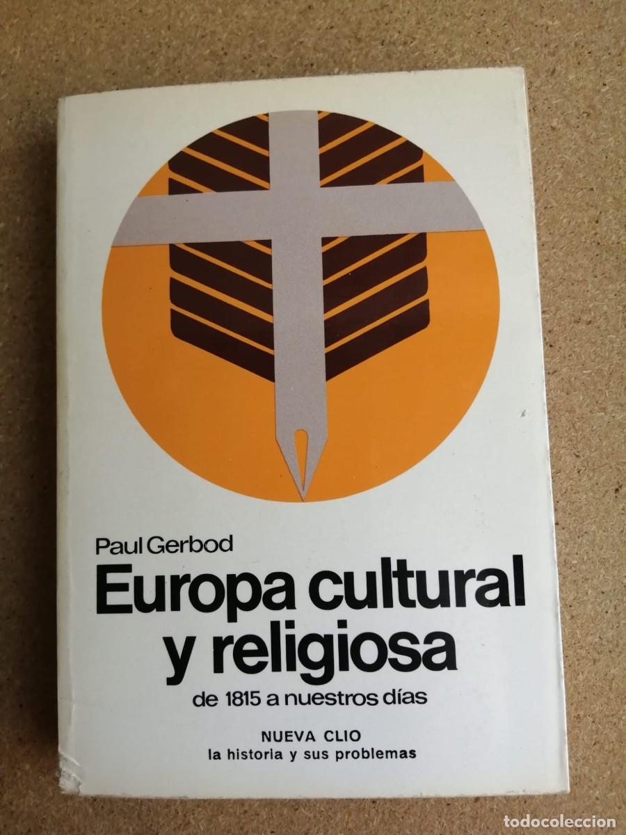 Libros de segunda mano: EUROPA CULTURAL Y RELIGIOSA. DE 1815 A NUESTROS DIAS (PAUL GERBOD)