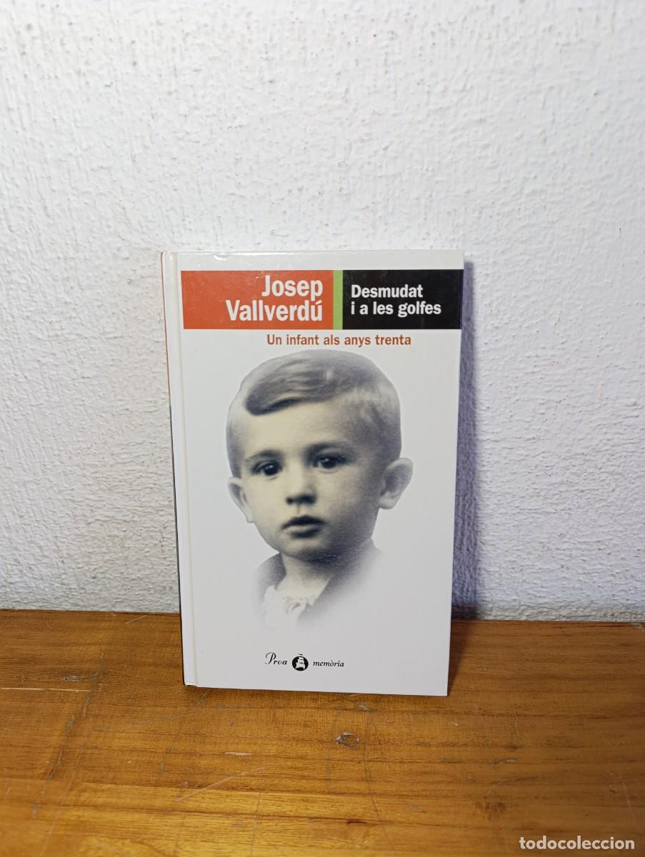 Libros de segunda mano: Desmudat i a les golfes - Josep Vallverd&uacute;