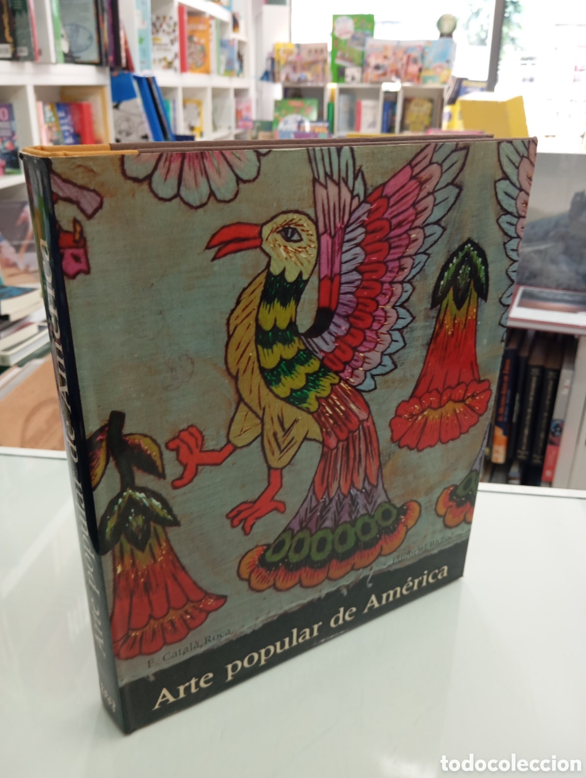 Livres d'occasion: ARTE POPULAR DE AM&Eacute;RICA MARTA RIBALTAF. CATAL&Aacute; ROCA ED. BLUME GRAN FORMATO ARTESANIA AMERICANA