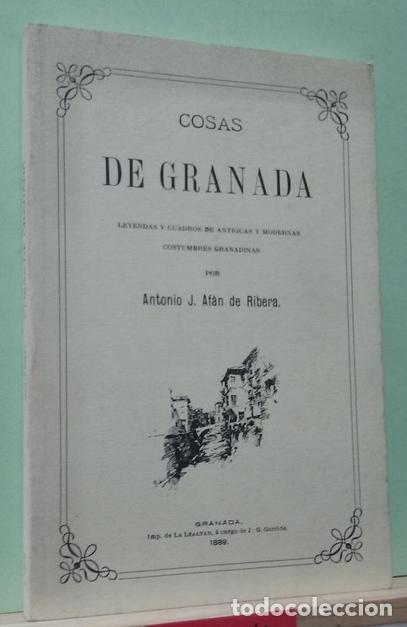 Libros de segunda mano: Cosas de Granada, leyendas y cuadros de antiguas y modernas costumbres granadinas. Antonio J. Afan
