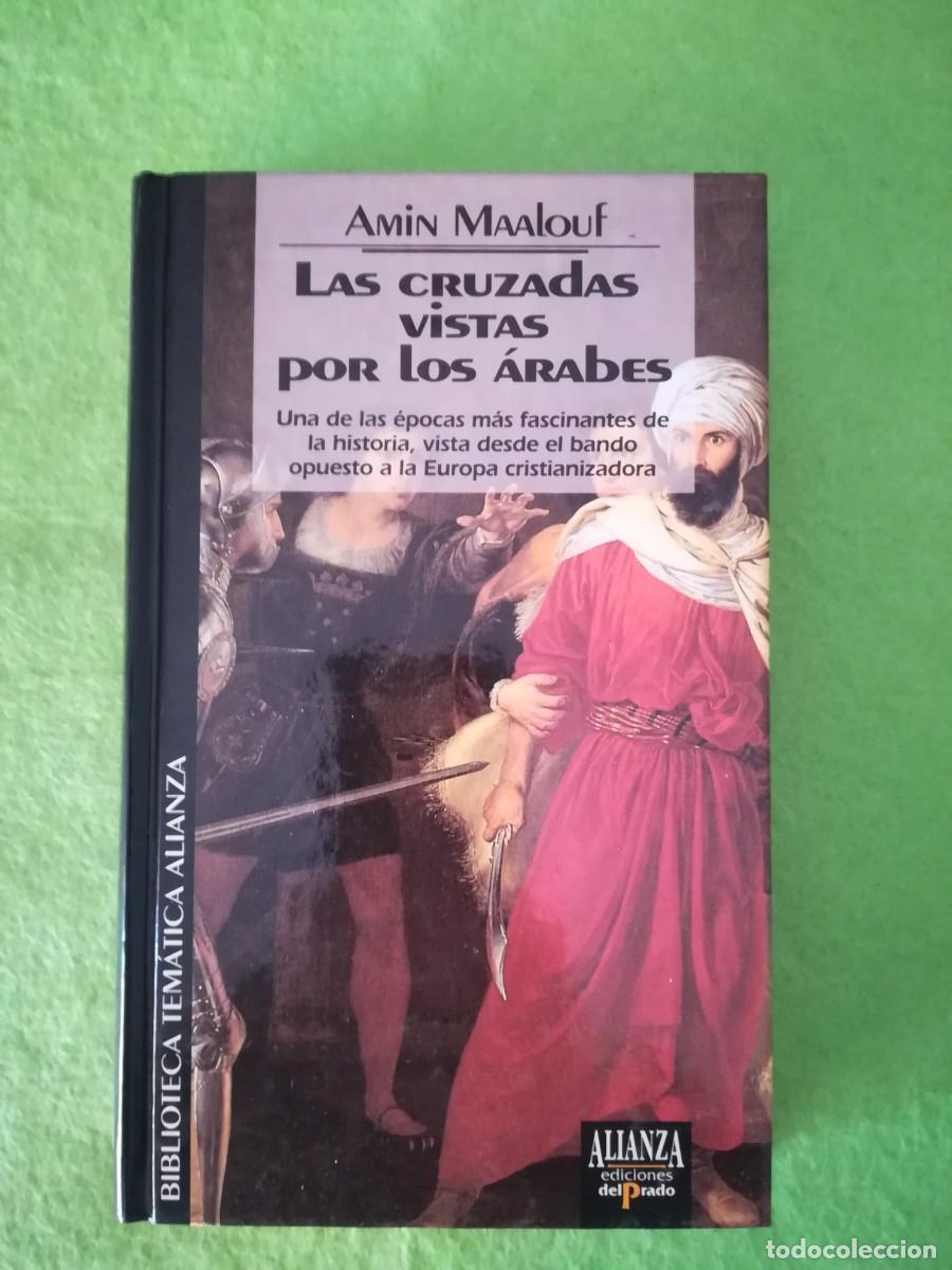 Libros de segunda mano: Las cruzadas vistas por los arabes Amin Maalouf alianza 1994