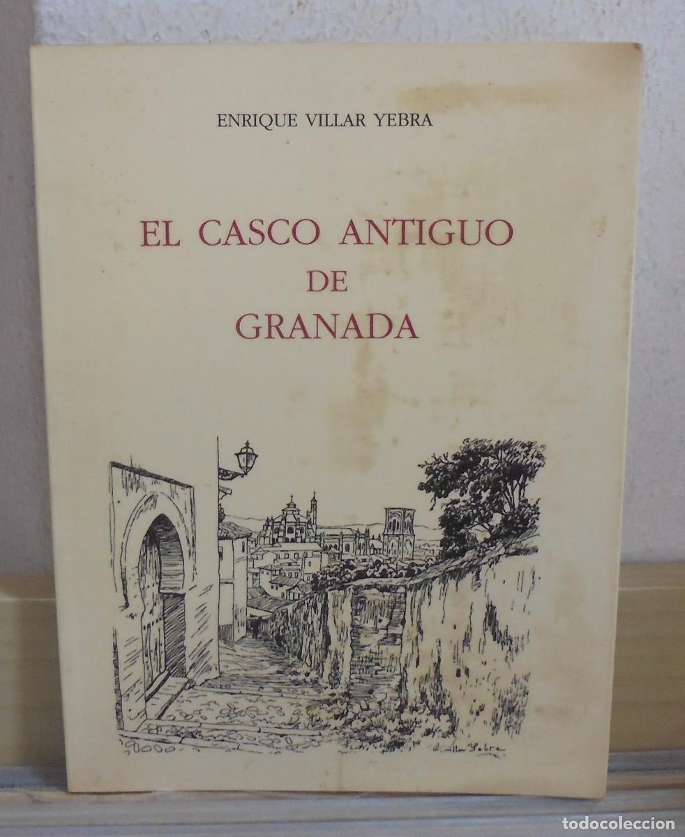 Libros de segunda mano: El casco antiguo de Granada. Enrique Villar Yebra