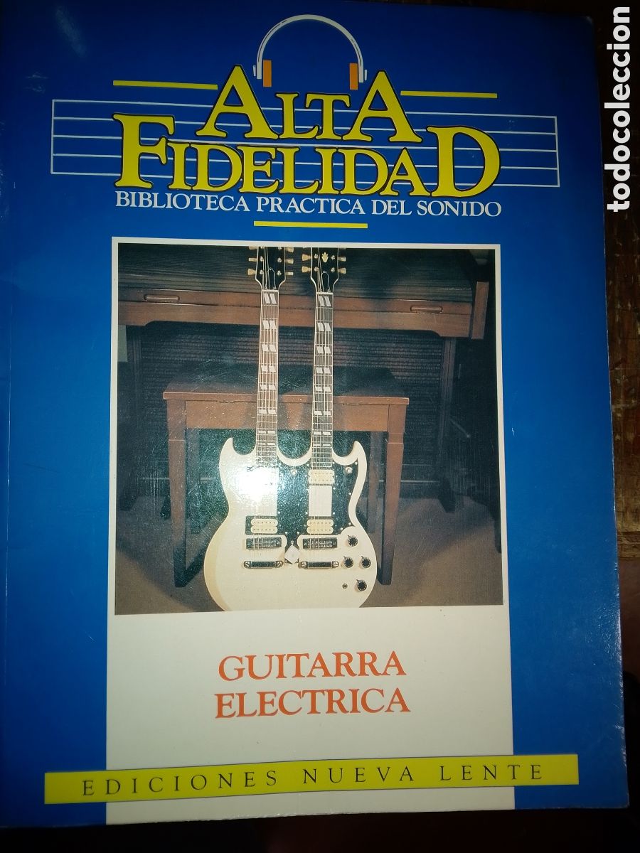 Libros de segunda mano: ALTA FIDELIDAD. BIB.PRACTICA DEL SONIDO. GUITARRA ELECTRICA. NUEVA LENTE. 1987.