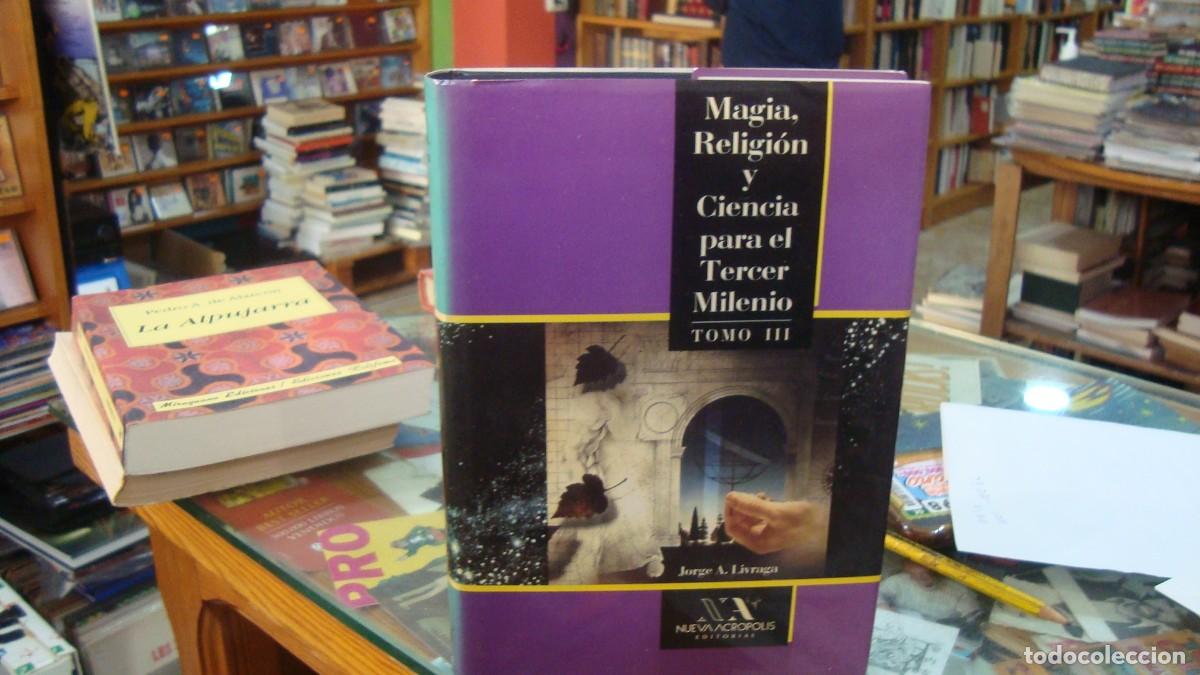 Libros de segunda mano: MAGIA, RELIGI&Oacute;N Y CIENCIA PARA EL TERCER MILENIO. Tomo III. 1&ordf; edici&oacute;n. Presentaci&oacute;n de Delia Steinb