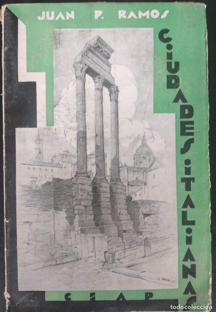 Libros de segunda mano: Ciudades italianas -Ramos, Juan P. (pr&oacute;logo de Luis Jim&eacute;nez de As&uacute;a)