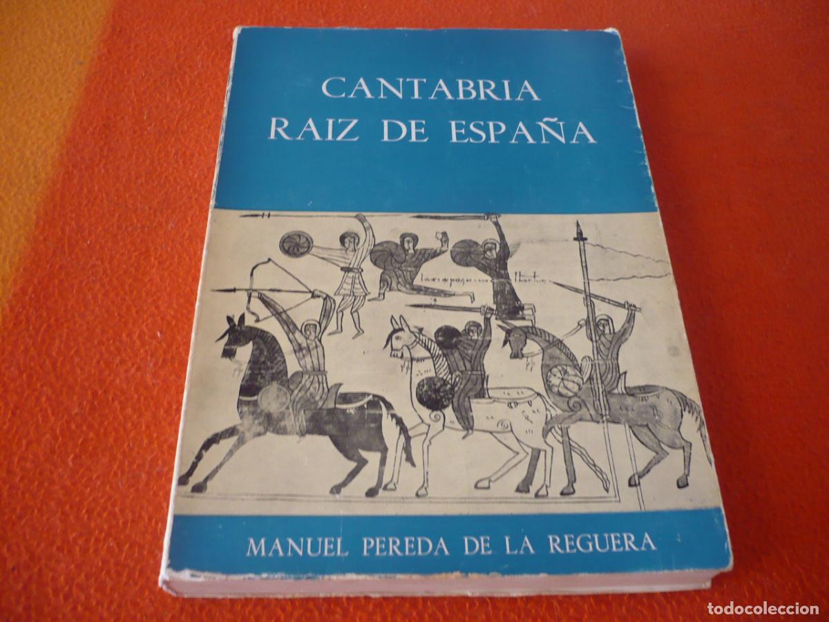 Second hand books: CANTABRIA RAIZ DE ESPA&Ntilde;A ( MANUEL PEREDA DE LA REGUERA ) HISTORIA