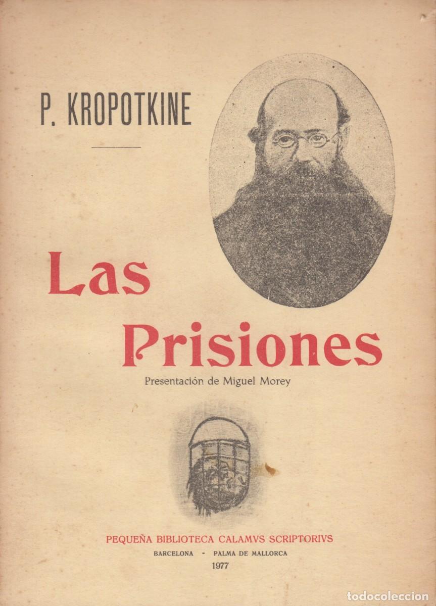 Second hand books: LAS PRISIONES. P. KROPOTKINE. PEQUE&Ntilde;A BIBLIOTECA CALAMVS SCRIPTORIVS, 1977