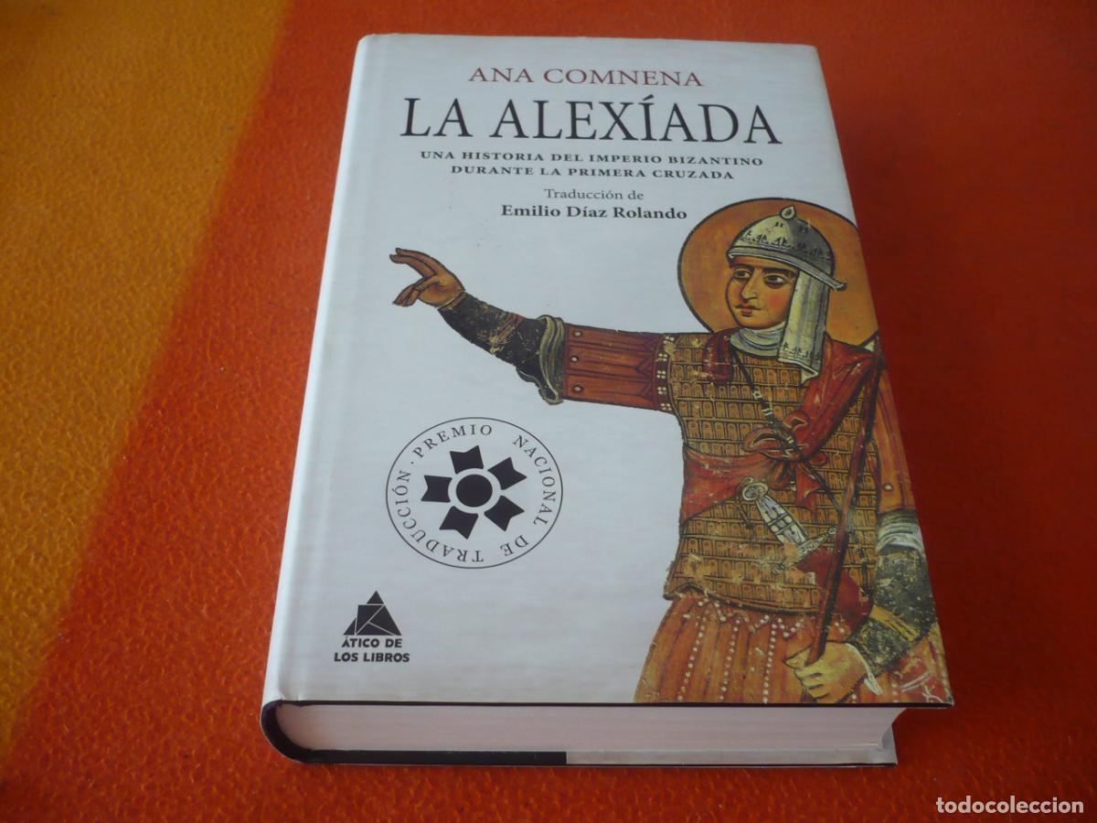 Libros de segunda mano: LA ALEXIADA ( ANA COMNENA ) HISTORIA IMPERIO BIZANTINO DURANTE LA PRIMERA CRUZADA EDAD MEDIA