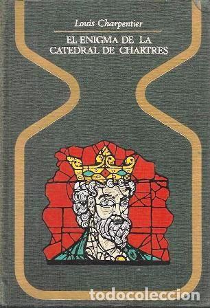 Livres d'occasion: EL ENIGMA DE LA CATEDRAL DE CHARTRES - COLECCI&Oacute;N OTROS MUNDOS - CHARPENTIER, LOUIS - A-X-1732