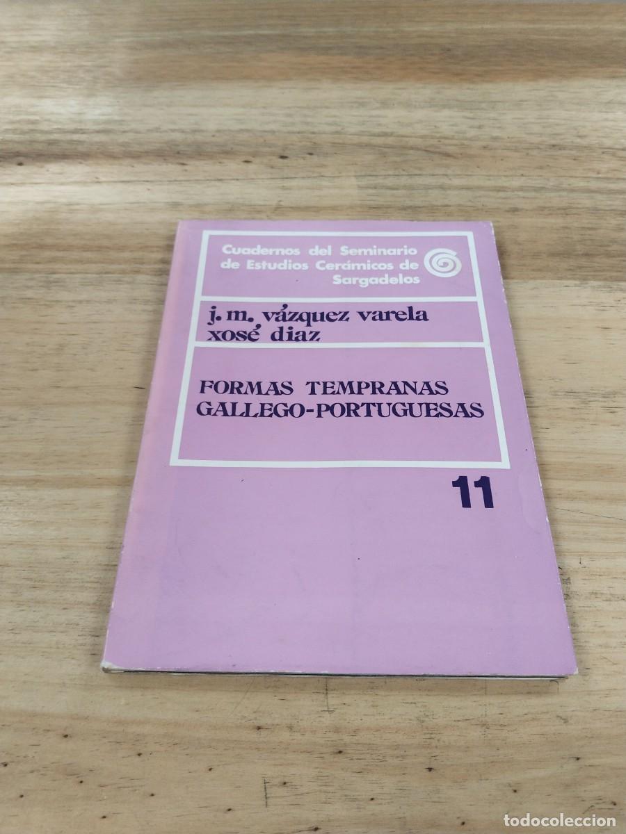 Libros de segunda mano: Formas Tempranas Gallego-Portuguesas - J. M. V&aacute;zquez Varela / Xos&eacute; D&iacute;az