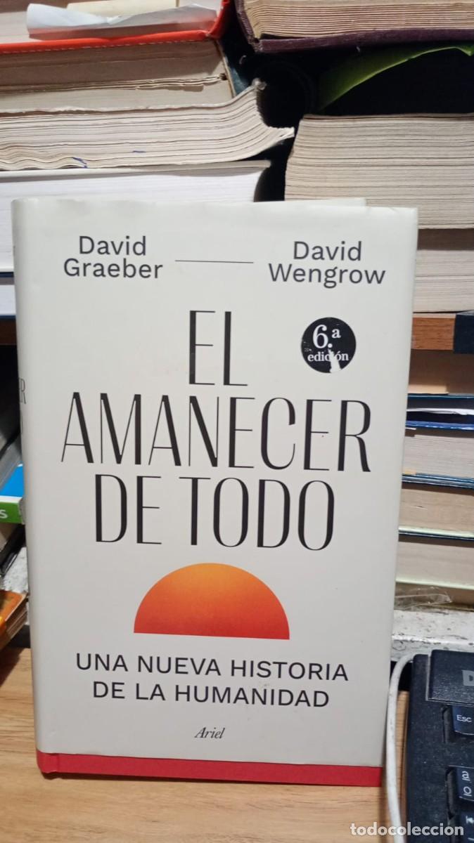Libros de segunda mano: El amanecer de todo una nueva historia dela humanidad David Graeber David Eengrow