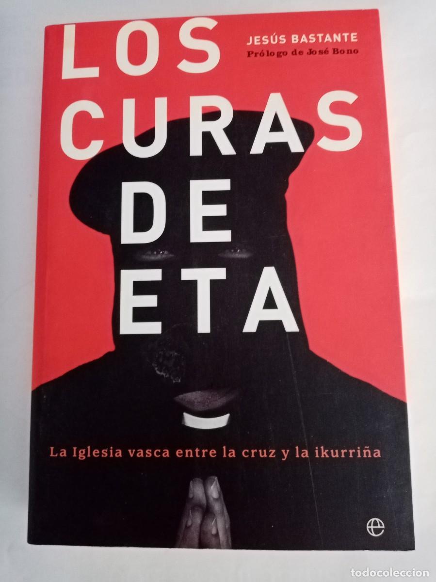 Libros de segunda mano: LOS CURAS DE ETA . Jes&uacute;s Bastante ( LA ESFERA )