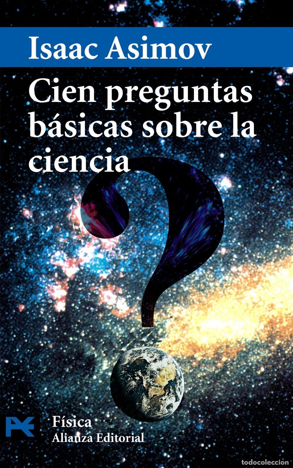Libros de segunda mano: Cien Preguntas B&aacute;sicas Sobre la Ciencia - Asimov, Isaac - Alianza Editorial - El Libro de Bolsillo
