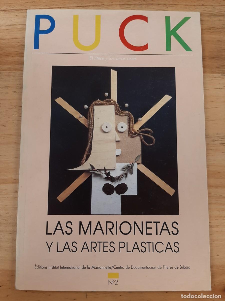 Libros de segunda mano: Puck. El t&iacute;tere y las otras Artes n&ordm;2 - Las marionetas y las artes pl&aacute;scitas